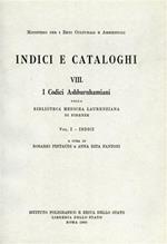 I codici ashburnhamiani della Biblioteca mediceo-laurenziana di Firenze. Vol. 1: Indici.
