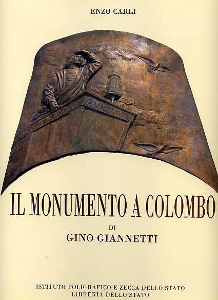 Il monumento a Colombo di Gino Giannetti. Ediz. italiana e inglese - Enzo Carli - copertina