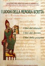 I luoghi della memoria scritta. I libri del silenzio, i libri del decoro, i libri della porpora. Catalogo bibliografico