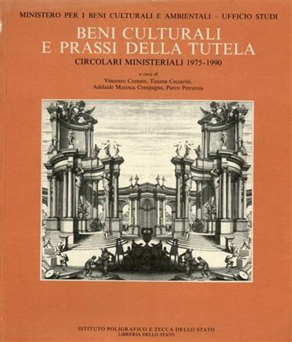 Beni culturali e prassi della tutela. Circolari ministeriali (1975-1990) - copertina