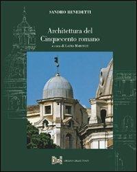 Architettura del Cinquecento romano - Sandro Benedetti - copertina