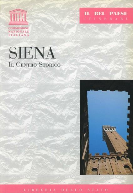 Siena. Il centro storico - Paola Grassi - copertina