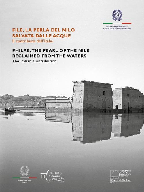 File la perla del Nilo salvata dalle acque. Il contributo dell'Italia - Giuseppina Capriotti - copertina