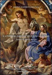 La pittura del Settecento a Gubbio. Storia e documenti - G. Battista Fidanza - copertina