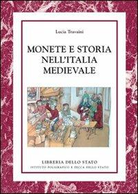 Monete e storia nell'Italia medievale. Ediz. illustrata - Lucia Travaini - copertina