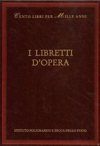 I libretti d'opera - Marzio Pieri - 2