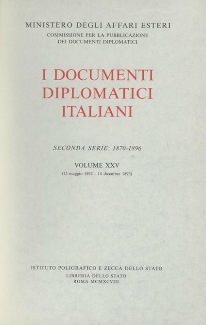 I documenti diplomatici italiani. Serie 2ª (1870-1896). Vol. 25: 15 maggio 1892-14 dicembre 1893. - copertina