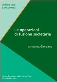 Le operazioni di fusione societaria - Antonina Giordano - copertina