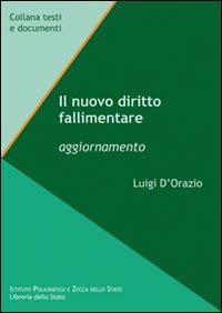 Il nuovo diritto fallimentare. Aggiornamento - Luigi D'Orazio - copertina