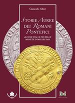 Storie auree dei romani pontefici. Alcune tra le più belle monete d'oro dei papi