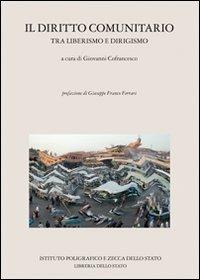 Diritto comunitario tra liberismo e dirigismo - copertina