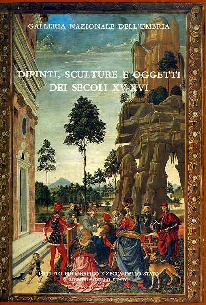 Galleria nazionale dell'Umbria. Dipinti, sculture e oggetti d'arte dei secoli XV e XVI - Francesco Santi - copertina