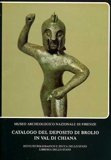Firenze. Museo archeologico nazionale. Catalogo del deposito di Brolio in Val di Chiana - Antonella Romualdi - copertina