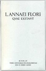 L. Annaei Flori quae extant