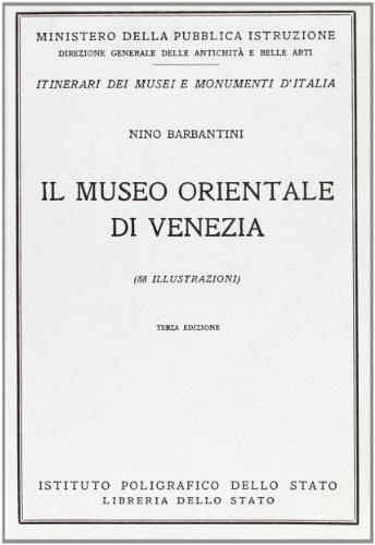 Il museo orientale di Venezia. Guida - Nino Barbantini - copertina