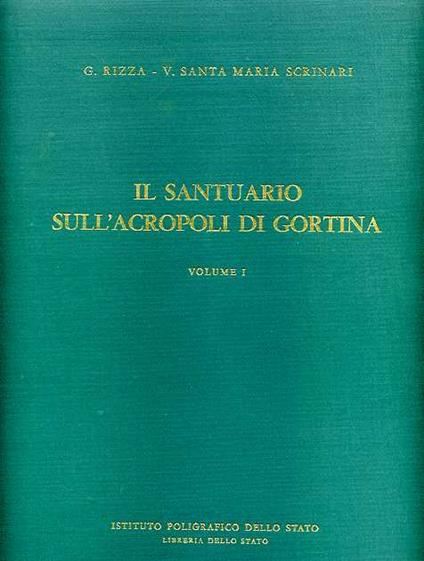 Il santuario sull'Acropoli di Gortina - G. Rizza,M. Valnea Scrinari Santa - copertina