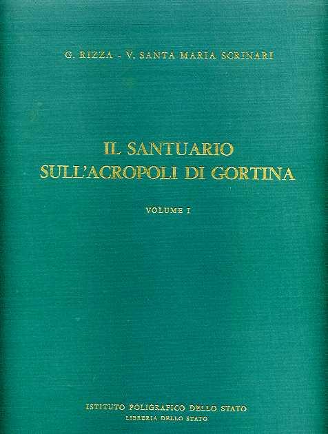 Il santuario sull'Acropoli di Gortina - G. Rizza,M. Valnea Scrinari Santa - copertina