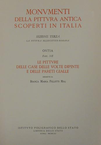 Ostia. Le pitture delle case, delle volte dipinte e delle pareti gialle - Biancamaria Felletti Maj - copertina
