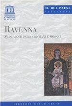 Ravenna. Monumenti paleocristiani e mosaici