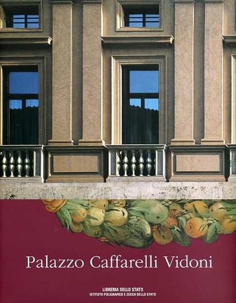 Palazzo Caffarelli Vidoni - Christoph Luitpold Frommel,Marina Lilli,Roberto Luciani - 2