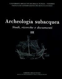 Archeologia subacquea. Studi, ricerche e documenti. Vol. 3 - 3