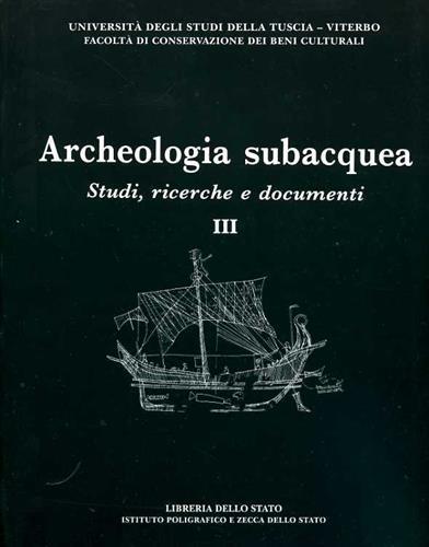 Archeologia subacquea. Studi, ricerche e documenti. Vol. 3 - copertina