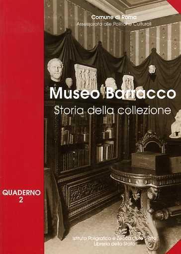 Museo Barracco. Storia della collezione - Maresita Nota Santi,Orietta Rossini,Elena Cagiano de Azevedo - 2