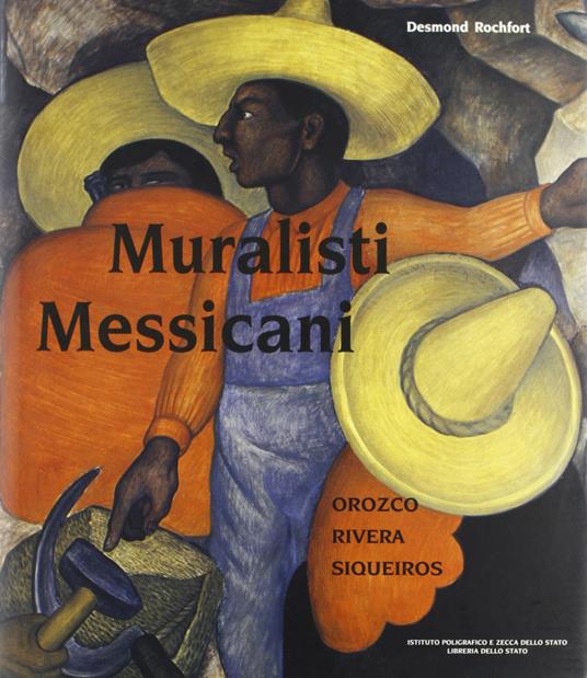 Muralisti messicani. Orozco, Rivera, Siqueiros - Desmond Rochfort - copertina
