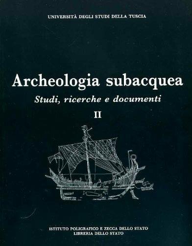 Archeologia subacquea. Studi, ricerche e documenti. Vol. 2 - copertina