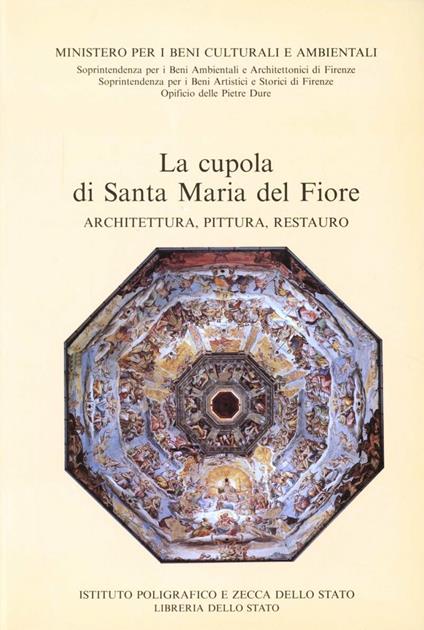 La cupola di Santa Maria del Fiore. Architettura, pittura, restauro - Cristina Acidini Luchinat,Riccardo Dalla Negra - copertina
