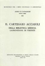 Carteggio Acciaioli della Biblioteca mediceo laurenziana di Firenze