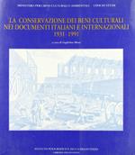 Non solo carte. La conservazione dei beni culturali nei documenti italiani e internazionali (1931-1991)