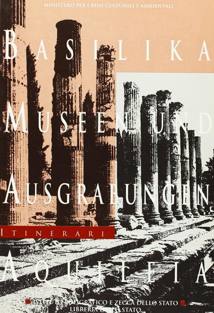 Basilika, Museen und Ausgrabungen (Aquileia) - Luisa Bertacchi - copertina