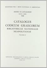 Catalogus codicum graecorum Bibliothecae nationalis Neapolitanae. Vol. 2