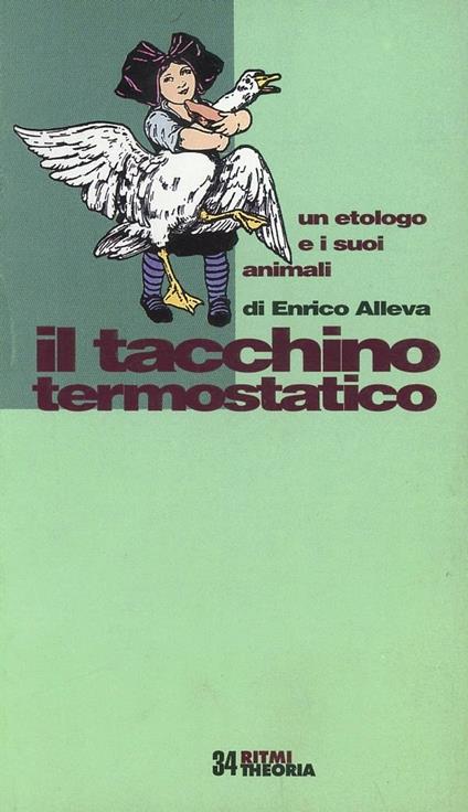 Il tacchino termostatico. Un etologo e i suoi animali - Enrico Alleva - copertina