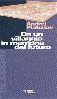 Da un villaggio in memoria del futuro - Andrej Platonov - copertina