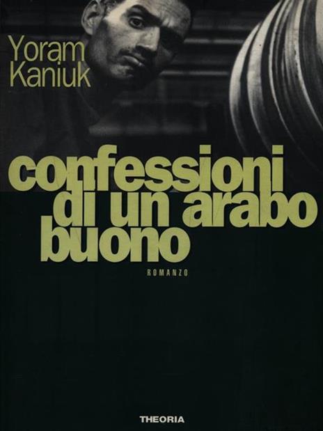  Confessioni di un arabo buono -  Yoram Kaniuk - 2