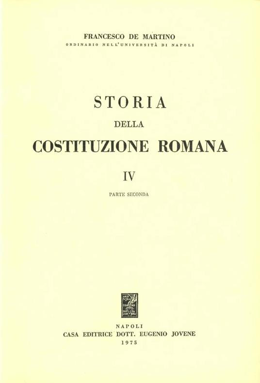 Storia della costituzione romana. Vol. 4\2 - Francesco De Martino - copertina