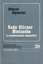 Sade, Stirner, Nietzsche. La comunicazione impossibile