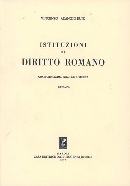 Istituzioni di diritto romano - Vincenzo Arangio Ruiz - copertina