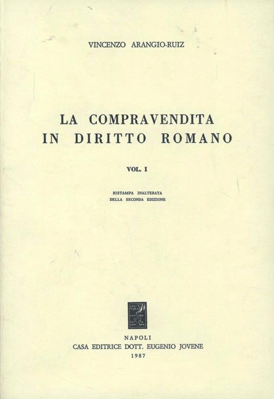La compravendita in diritto romano. Vol. 1 - Vincenzo Arangio Ruiz - copertina