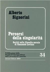 Percorsi della singolarità. Scritti sulla filosofia morale di Emanuele Lévinas - Alberto Signorini - copertina
