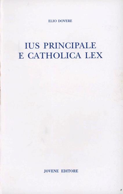 Ius principale e catholica lex (secolo V) - Elio Dovere - copertina