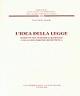 L' idea della legge. Momenti del pensiero grazianeo e della riflessione decretistica - Raffaele Balbi - copertina