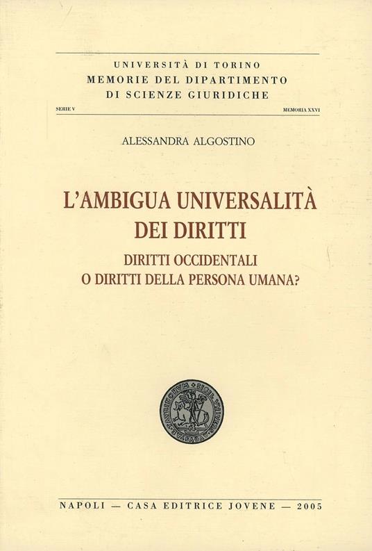 L' ambigua universalità dei diritti. Diritti occidentali o diritti della persona umana? - Alessandra Algostino - copertina