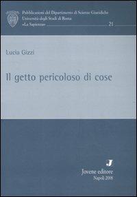Il getto pericoloso di cose - Lucia Gizzi - copertina
