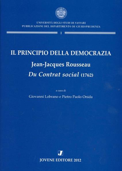 Il principio della democrazia. Jean-Jacques Rousseau. Du contrat social (1762) - copertina