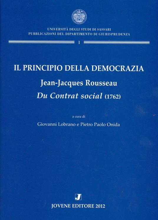 Il principio della democrazia. Jean-Jacques Rousseau. Du contrat social (1762) - copertina