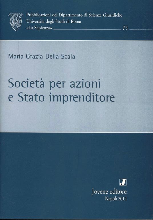 Società per azioni e Stato imprenditore - M. Grazia Della Scala - copertina