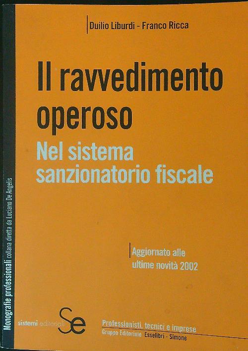 Il ravvedimento operoso. Nel sistema sanzionatorio fiscale